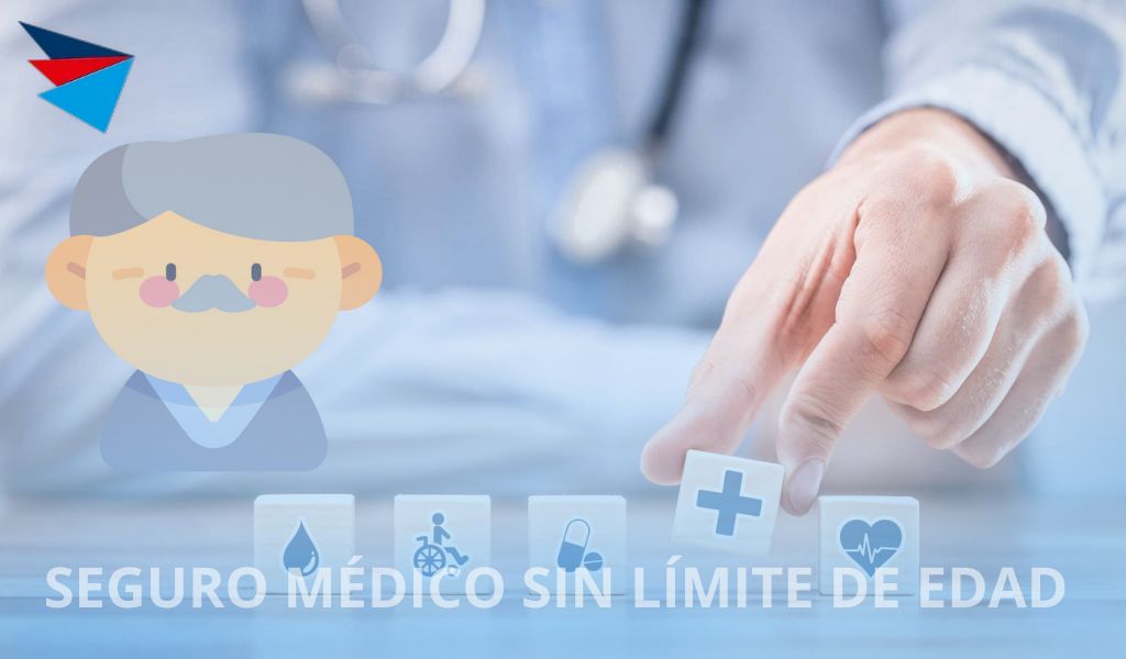 SEGURO-MÉDICO-SIN-LÍMITE-DE-EDAD
