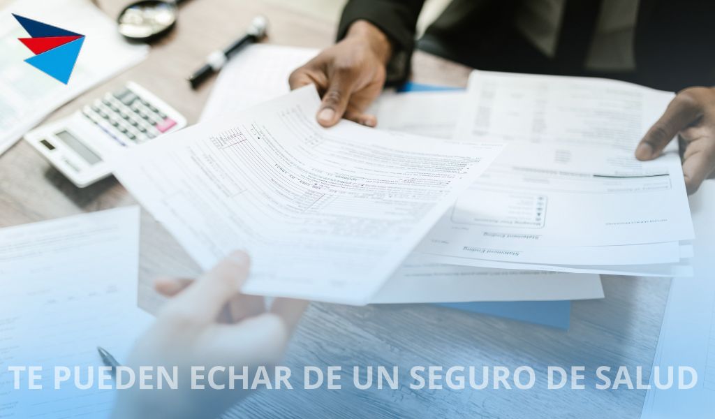 Te pueden echar de un seguro de salud